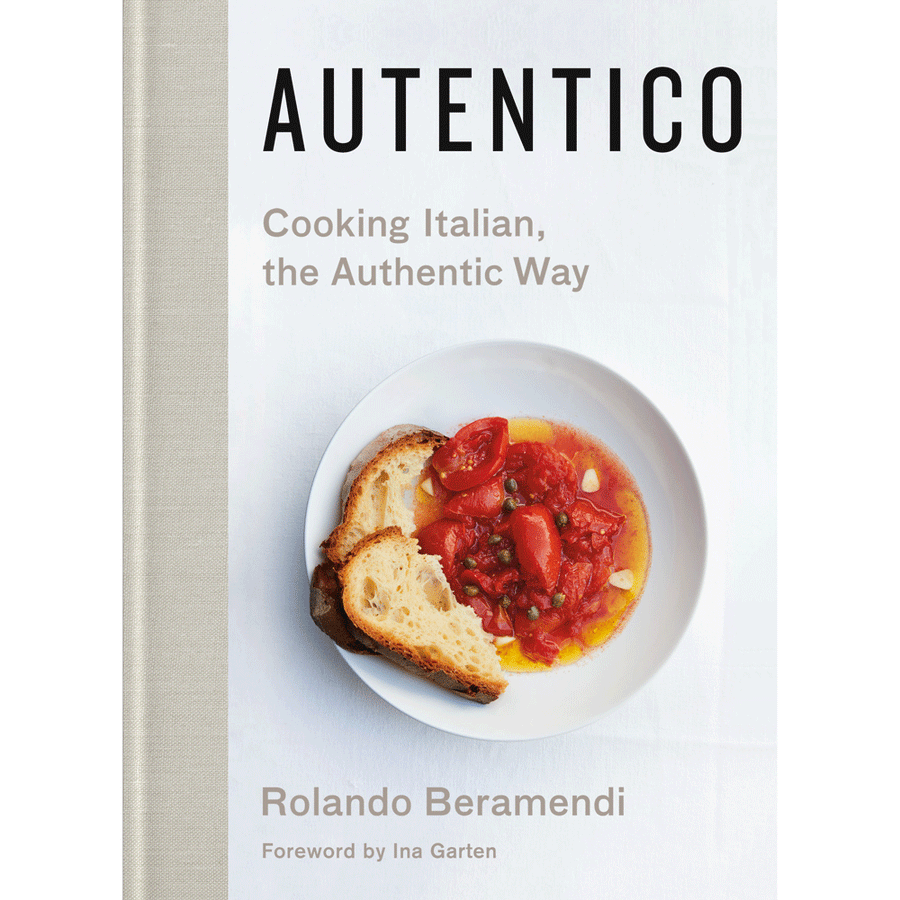 Autentico: Cooking Italian, the Authentic Way Cookbook